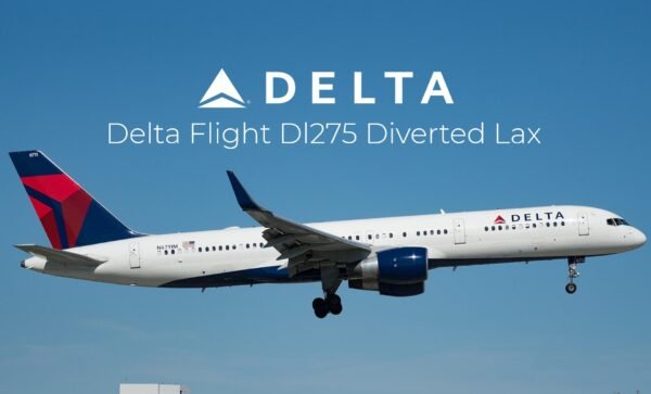 Delta Flight DL275 Diverted LAX: What Happened and What Passengers Should Know