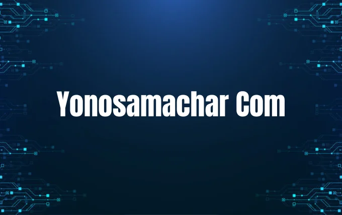 YonoSamachar Com